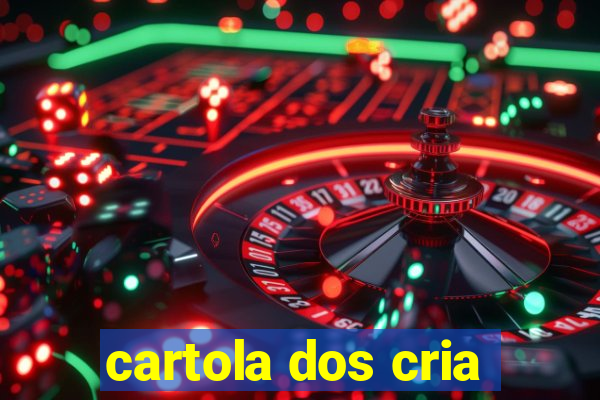 cartola dos cria